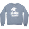 ted fuck you thunder Crewneck Sweatshirt