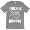 Legends Are Born In August T-Shirt