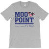 Moo Point T-Shirt