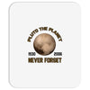 pluto the planet never forget Mousepad