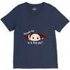 Excuse Me Is It May Yet Baby Boy V-Neck Tee