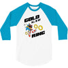 gold all in my ring 3/4 Sleeve Shirt