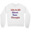 life is all Crewneck Sweatshirt