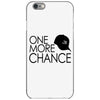one more chance iPhone 6/6s Case