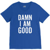 Damn I Am Good V-Neck Tee