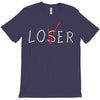 Loser - Lover T-Shirt