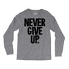 never give up Long Sleeve Shirts