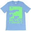 never forget T-Shirt