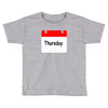 title of day of the week sunday thursday day of the week Toddler T-shirt