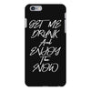 Get Me Drunk And Enjoy The Show iPhone 6 Plus/6s Plus Case