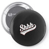 shhh nobody cares Pin-back button