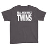 real men make twins (2) Youth Tee