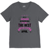 All Women Created Equal But The Best Born In April V-Neck Tee