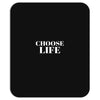 Choose Life Mousepad