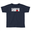 pardon the interruption Toddler T-shirt