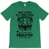 Life After Death Mess With My Daughter T-Shirt