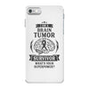 I am a Brain Tumor Survivor - What's Your Superpower? iPhone 7 Case