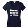 dream believe achieve Women's V-Neck T-Shirt