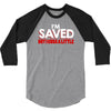 i'm saved but i cuss a little 3/4 Sleeve Shirt