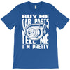 buy me car parts and tell me i'm pretty mechanic turbo nfs fan T-Shirt