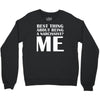 best thing about being a narcissist Crewneck Sweatshirt