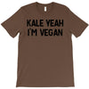 kale yeah i'm vegan T-Shirt
