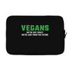 Vegans We're Not Crazy We're Just From The Future White Laptop sleeve
