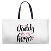 Daddy is my Hero Baby Girl Weekender Totes