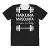 hakuna masquata All Over Women's T-shirt