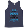 The Best Poppy Was Born In August Tank Top