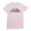 goal digger Ladies Fitted T-Shirt
