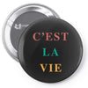 Cest La Vie Pin-back button