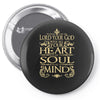love the lord your god heart soul mind Pin-back button