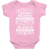 Real Kings Are Born On November 18 Baby Onesie