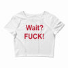 Wait Crop Top