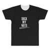 suck my nuts All Over Men's T-shirt
