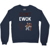 ewok2 Crewneck Sweatshirt