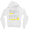 forwar ever backwards never Zipper Hoodie