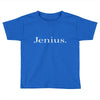 black jenius Toddler T-shirt