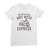 hot mess express Ladies Fitted T-Shirt