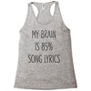 my brain is 85% song lyrics Racerback Tank