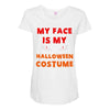 my face is my halloween Maternity Scoop Neck T-shirt