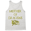 mother of dragons Tank Top