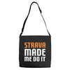 strava made me do it Adjustable Strap Totes