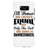 all women are created equal but only the best are born in november Samsung Galaxy S8
