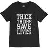 thick thighs save lives V-Neck Tee