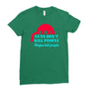 guns dont kill people Ladies Fitted T-Shirt