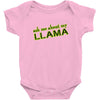 ask me about my llama Baby Onesie