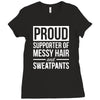 supporter of messy hair and sweatpants lounge funny Ladies Fitted T-Shirt