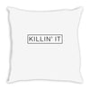 killin' it Throw Pillow